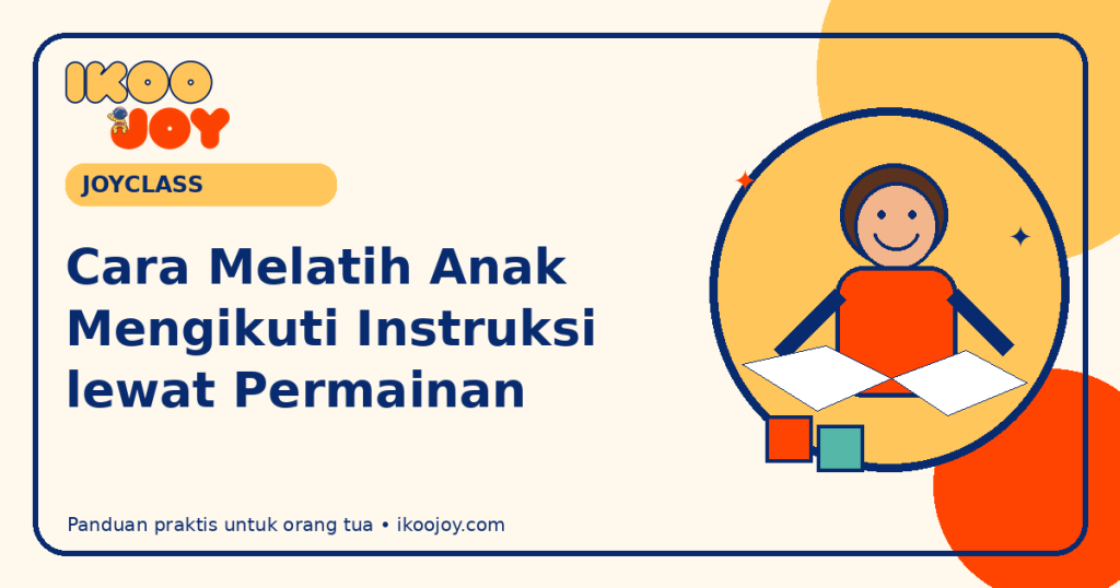 Cara Melatih Anak Mengikuti Instruksi lewat Permainan