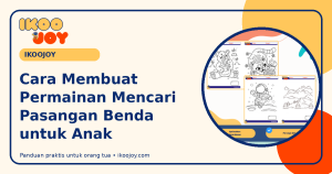 Cara Membuat Permainan Mencari Pasangan Benda untuk Anak