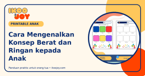 Cara Mengenalkan Konsep Berat dan Ringan kepada Anak