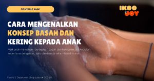 Cara Mengenalkan Konsep Basah dan Kering kepada Anak
