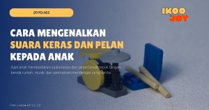 Cara Mengenalkan Suara Keras dan Pelan kepada Anak